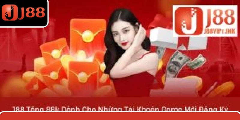 J88 Tặng 88k Dành Cho Những Tài Khoản Game Mới Đăng Ký