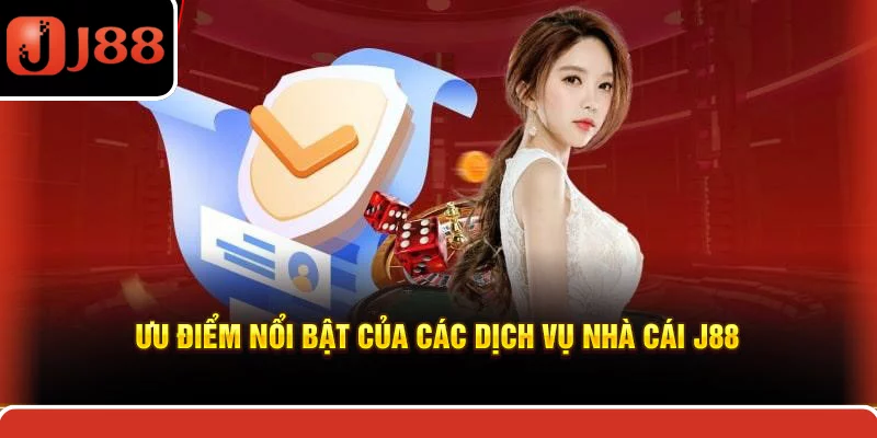 Ưu điểm nổi bật của các dịch vụ nhà cái