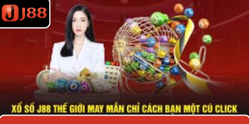 Xổ Số J88 Thế Giới May Mắn Chỉ Cách Bạn Một Cú Click